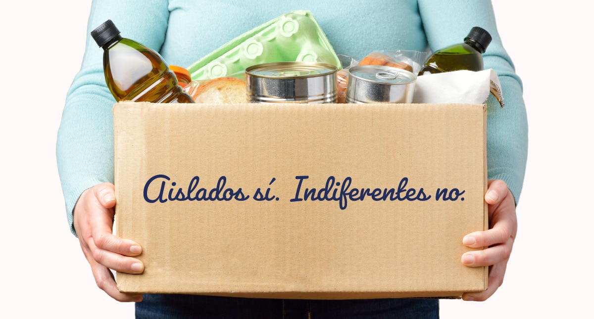 Aislados Sí, Indiferentes No. Campaña de entrega de alimentos y productos de limpieza